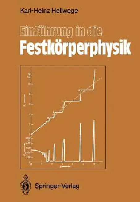 Einführung in Die Festkörperphysik by Karl-Heinz Hellwege