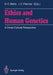 Ethics and Human Genetics: A Cross-Cultural Perspective by Dorothy C. Wertz