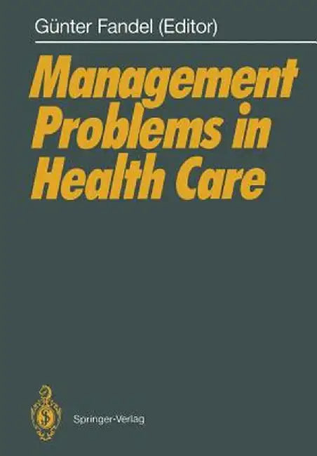 Management Problems in Health Care by Günter Fandel