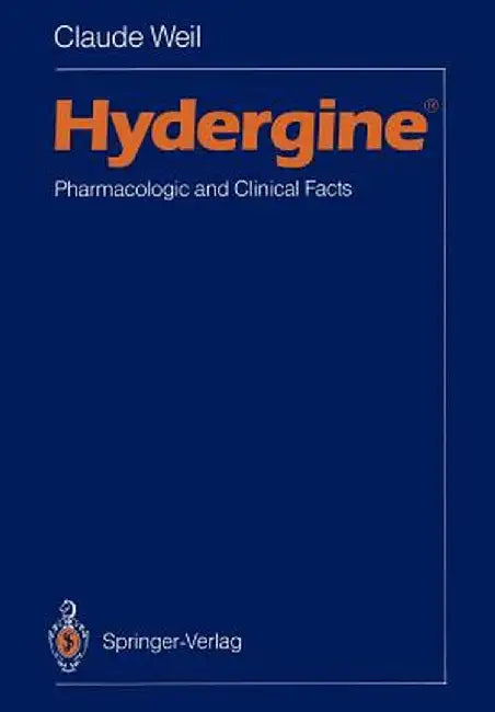 Hydergine (R): Pharmacologic and Clinical Facts by Claude Weil