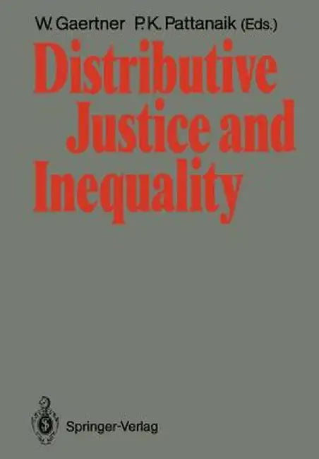 Distributive Justice and Inequality: A Selection of Papers Given at a Conference, Berlin, May 1986 by Wulf Gaertner