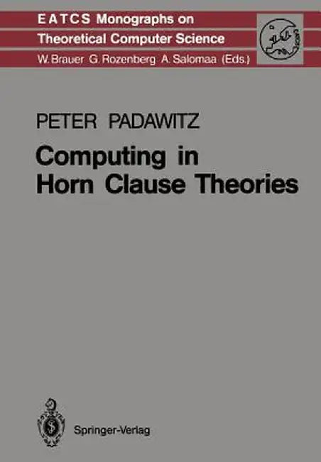 Computing in Horn Clause Theories by Peter Padawitz