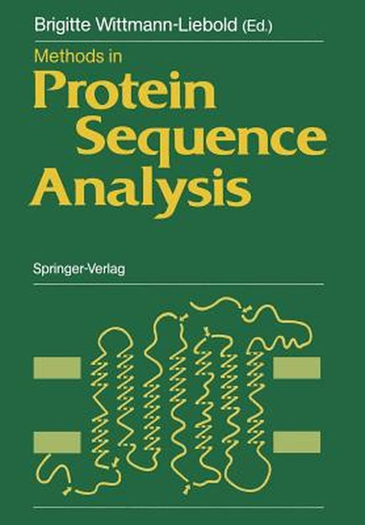 Methods in Protein Sequence Analysis: Proceedings of the 7th International Conference, Berlin, July 3-8, 1988 by Brigitte Wittmann-Liebold