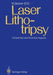 Laser Lithotripsy: Clinical Use and Technical Aspects by Rudolf W. Steiner