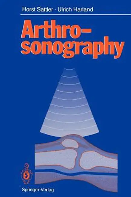 Arthrosonography by Horst Sattler