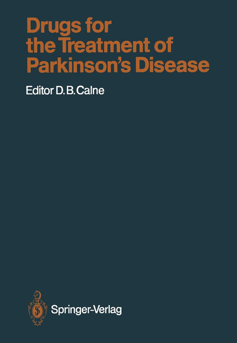 Drugs for the Treatment of Parkinson's Disease by Donald B. Calne