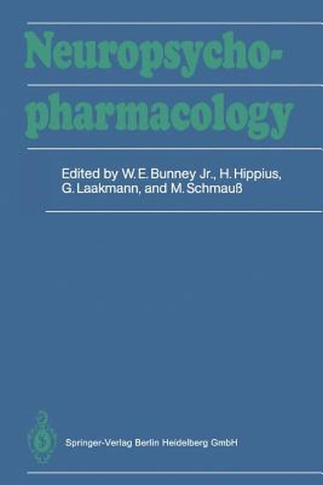 Neuropsychopharmacology: Proceedings of the Xvith C.I.N.P. Congress, Munich, August, 15-19, 1988 by W. E. Jr. Bunney