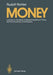 Money: Lectures on the Basis of General Equilibrium Theory and the Economics of Institutions by Rudolf Richter