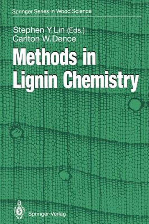 Methods in Lignin Chemistry by Stephen Y. Lin