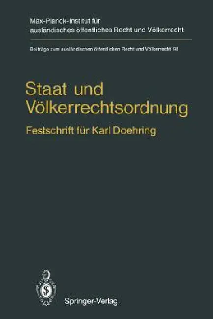 Staat Und Völkerrechtsordnung: Festschrift Für Karl Doehring by Kay Hailbronner, Georg Ress, Torsten Stein