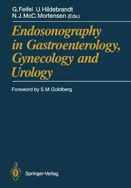 Endosonography in Gastroenterology, Gynecology and Urology by Gernot Feifel