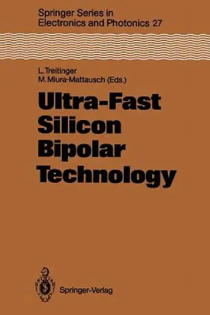 Ultra-Fast Silicon Bipolar Technology by Ludwig Treitinger