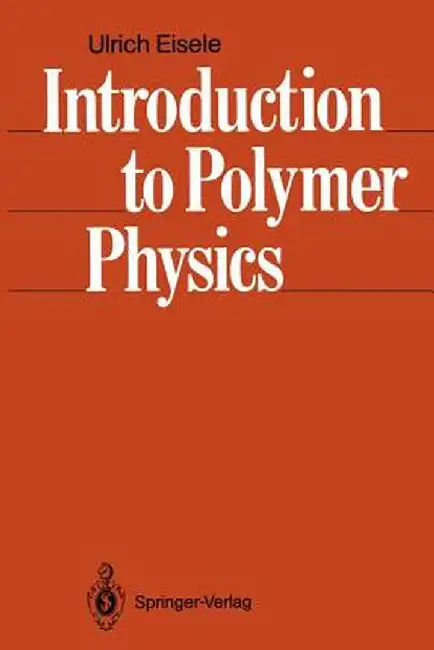 Introduction to Polymer Physics by Ulrich Eisele