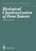 Biological Characterization of Bone Tumors by Albert Roessner