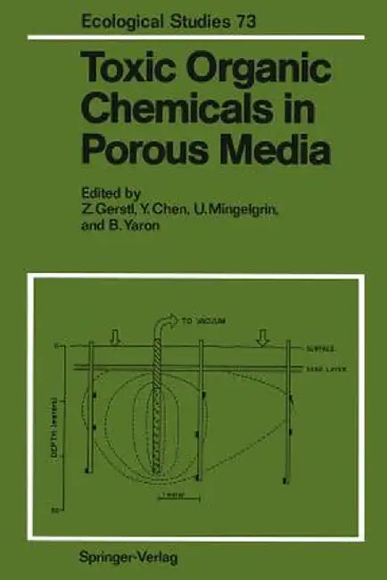 Toxic Organic Chemicals in Porous Media by Zev Gerstl