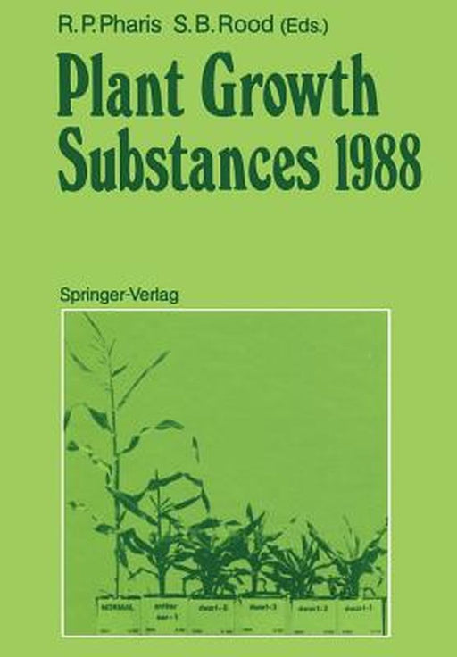 Plant Growth Substances 1988 by Richard P. Pharis