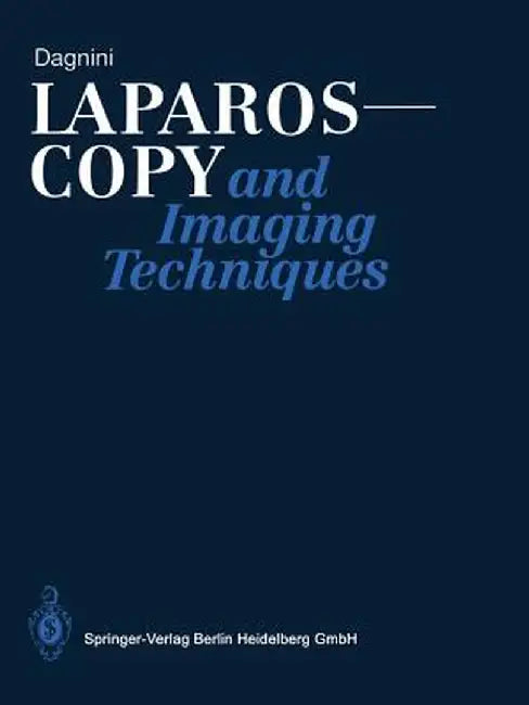 Laparoscopy and Imaging Techniques by Giorgio Dagnini