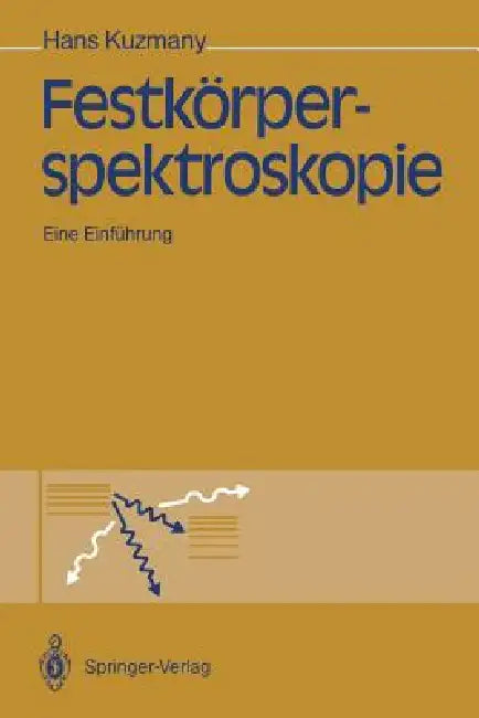 Festkörperspektroskopie: Eine Einführung by Hans Kuzmany