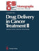 Drug Delivery in Cancer Treatment II: Symptom Control, Cytokines, Chemotherapy by Lennart Domellöf