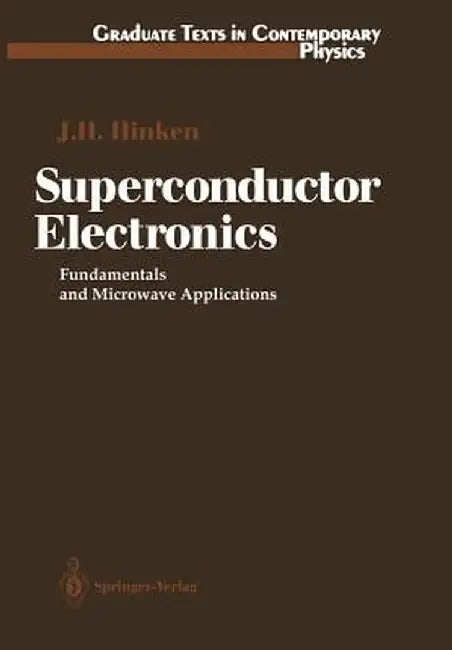 Superconductor Electronics: Fundamentals and Microwave Applications by Johann H. Hinken