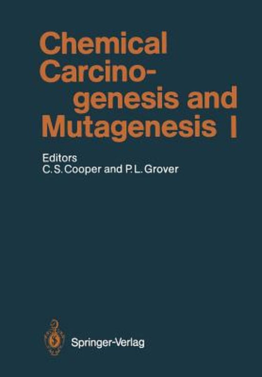 Chemical Carcinogenesis and Mutagenesis I by F. A. Beland