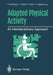 Adapted Physical Activity: An Interdisciplinary Approach by Gudrun Doll-Tepper