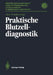 Praktische Blutzelldiagnostik by Irene Boll, Silke Heller