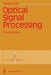 Optical Signal Processing: Fundamentals by Pankaj K. Das
