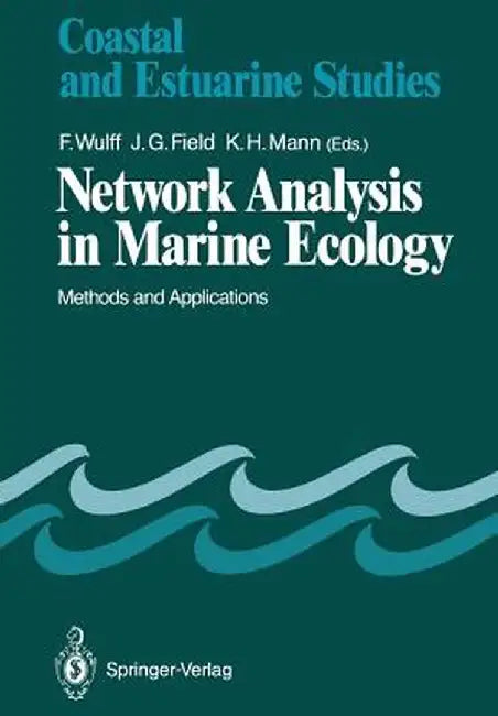 Network Analysis in Marine Ecology: Methods and Applications by F. Wulff