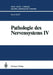 Pathologie Des Nervensystems IV: Spezielle Immunmorphologie Neurogener Geschwülste by Karl Schwechheimer