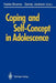 Coping and Self-Concept in Adolescence by H. A. Bosma
