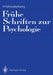 Frühe Schriften Zur Psychologie: Eingeleitet, Mit Materialien Zur Rezeptionsgeschichte Und Einer Bibliographie by Hugo Münsterberg, Helmut Hildebrandt, Eckart Scheerer