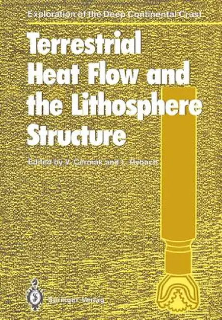 Terrestrial Heat Flow and the Lithosphere Structure by Vladimir Cermak
