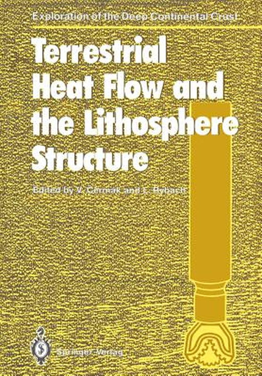 Terrestrial Heat Flow and the Lithosphere Structure by Vladimir Cermak