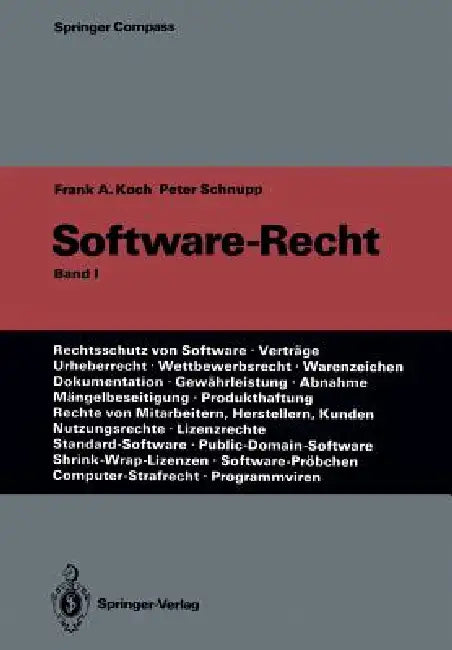 Software-Recht: Band 1 by Frank A. Koch, Peter Schnupp