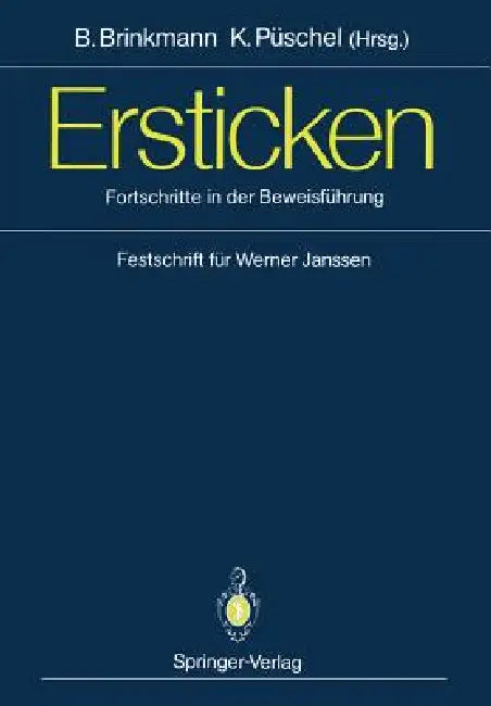 Ersticken: Fortschritte in Der Beweisführung Festschrift Für Werner Janssen by Bernd Brinkmann, Klaus Püschel