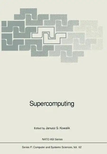 Supercomputing by Janusz S. Kowalik