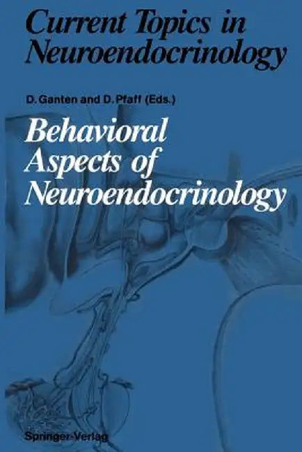 Behavioral Aspects of Neuroendocrinology by Detlev Ganten