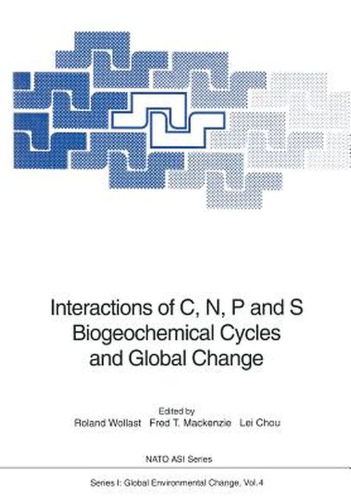 Interactions of C, N, P and S Biogeochemical Cycles and Global Change by Roland Wollast