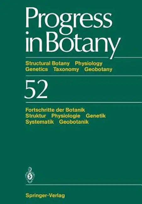 Progress in Botany: Structural Botany Physiology Genetics Taxonomy Geobotany/Fortschritte Der Botanik Struktur Physiologie Genetik Systematik Geobotan by Karl Esser
