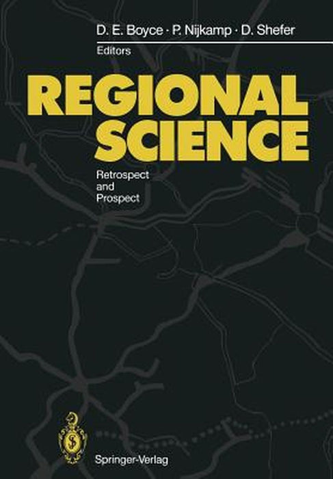 Regional Science: Retrospect and Prospect by David Boyce