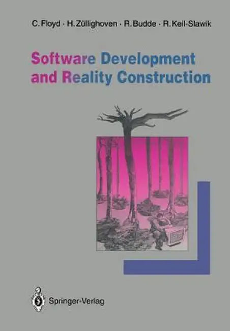 Software Development and Reality Construction by Christiane Floyd