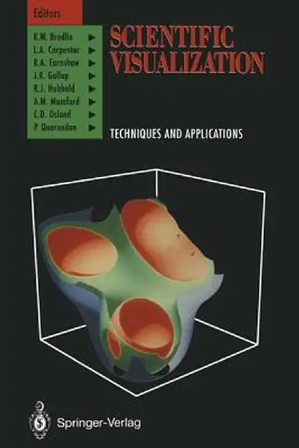Scientific Visualization: Techniques and Applications by K. W. Brodlie