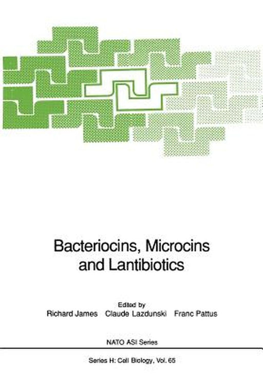 Bacteriocins, Microcins and Lantibiotics by Richard James
