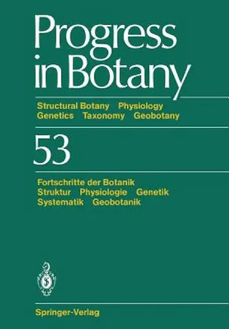 Progress in Botany: Stuctural Botany Physiology Genetics Taxonomy Geobotany / Fortschritte Der Botanik Struktur Physiologie Genetik System by Karl Esser