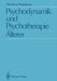 Psychodynamik Und Psychotherapie Älterer: Psychodynamische Sicht Und Psychoanalytische Psychotherapie 50-75 Jähriger by Hartmut Radebold
