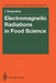 Electromagnetic Radiations in Food Science by Ionel Rosenthal