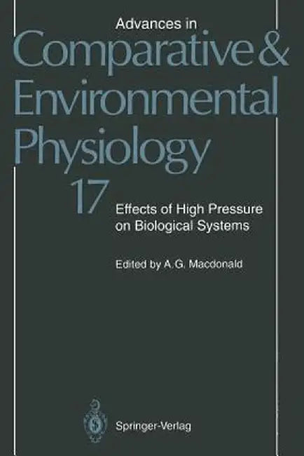 Effects of High Pressure on Biological Systems by A. G. MacDonald