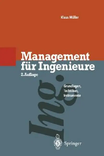 Management Für Ingenieure: Grundlagen - Techniken - Instrumente by Klaus Müller