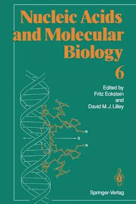 Nucleic Acids and Molecular Biology by Fritz Eckstein